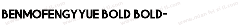 BENMOFENGYYUE bold bold字体转换
